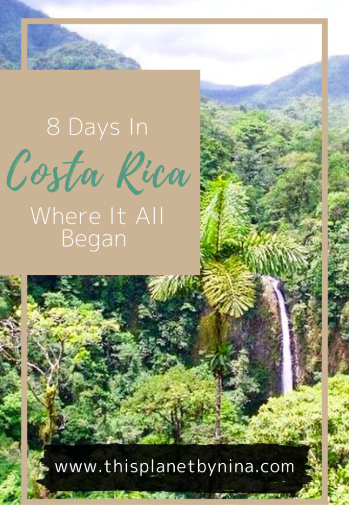 Dense rainforest falls into an opening with La Fortuna waterfall plummeting down inside. The title ' 8 Days In Costa Rica - Where It All Began' is at the top.